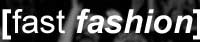 Fast Fashion